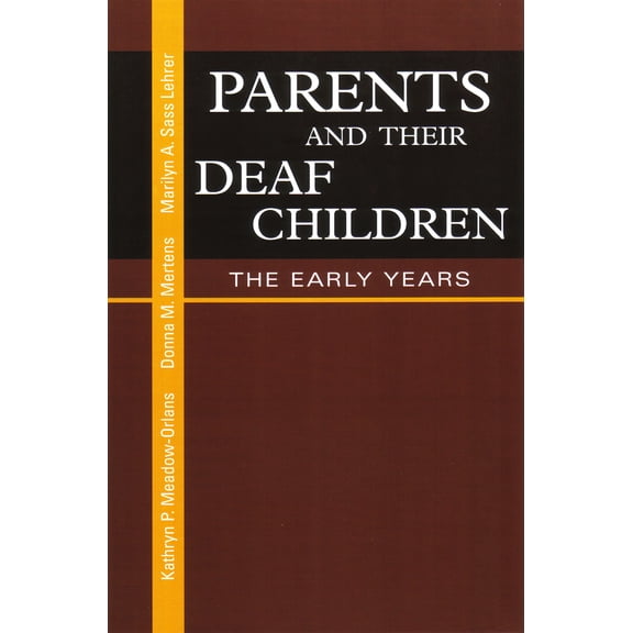 Pre-Owned Parents and Their Deaf Children: The Early Years (Hardcover) 1563681374 9781563681370