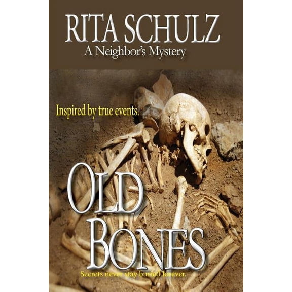 Neighbor's: Old Bones : A Neighbor's Mystery (Series #1) (Paperback)