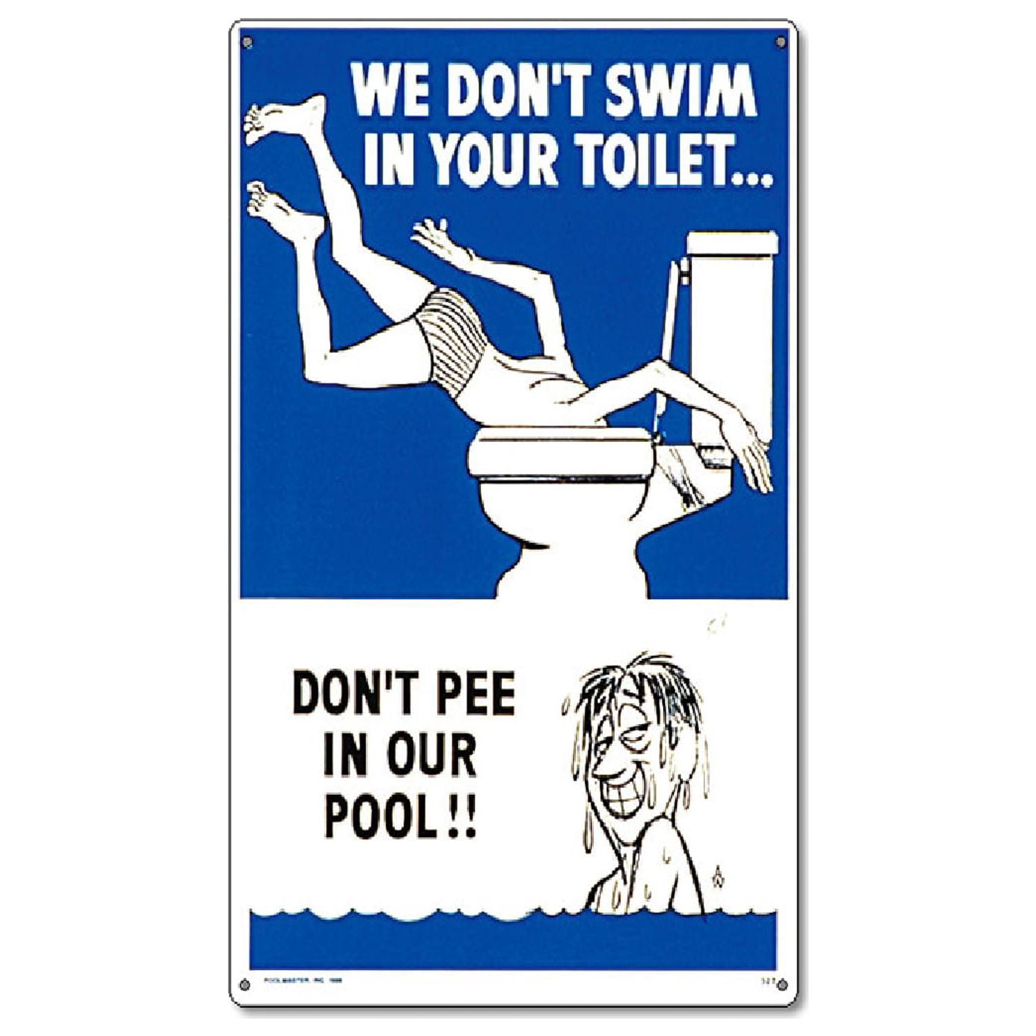 Poolmaster "We Don't Swim in Your Toilet" Sign for Residential or Commercial Swimming Pools and Spas