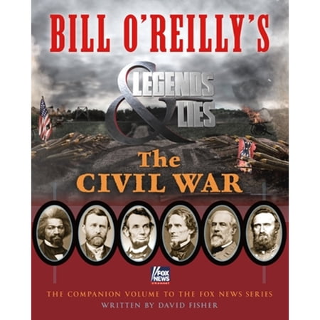 Pre-Owned Bill O'Reilly's Legends and Lies: The Civil War (Hardcover) 1250109841 9781250109842