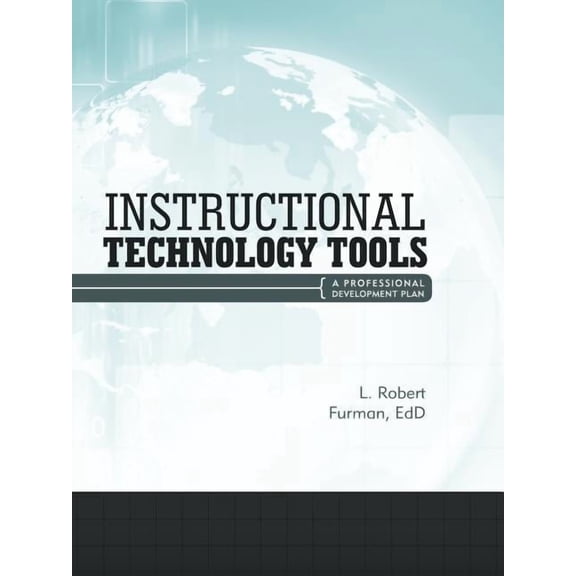 Instructional Technology Tools: A Professional Development Plan, (Paperback)
