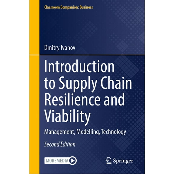 Classroom Companion: Business Introduction to Supply Chain Resilience and Viability: Management, Modelling, Technology, (Hardcover)