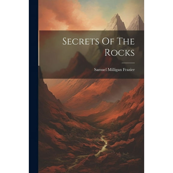 Secrets Of The Rocks (Paperback)