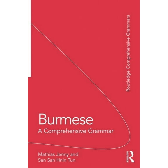 Routledge Comprehensive Grammars Burmese: A Comprehensive Grammar, (Paperback)