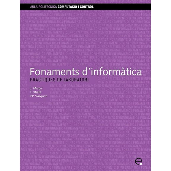 Fonaments D'Informtica. Prctiques de Laboratori, (Paperback)