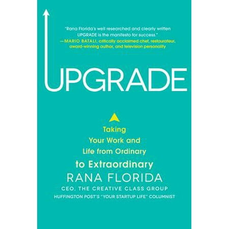 Upgrade: Taking Your Work and Life from Ordinary to (Best Products From The Ordinary)