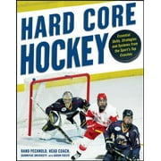 Hard-Core Hockey: Essential Skills, Strategies, and Systems from the Sport's Top Coaches, Used [Paperback]