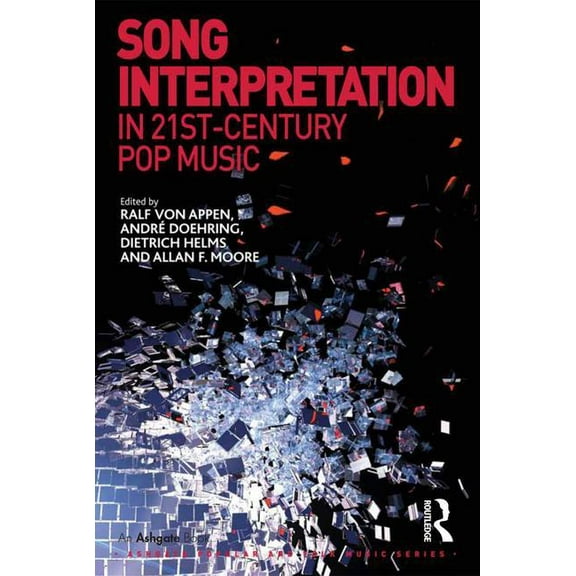 Ashgate Popular and Folk Music Song Interpretation in 21st-Century Pop Music, (Hardcover)