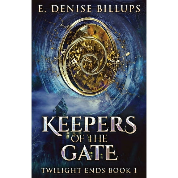 Twilight Ends Keepers Of The Gate, Book 1, (Paperback)
