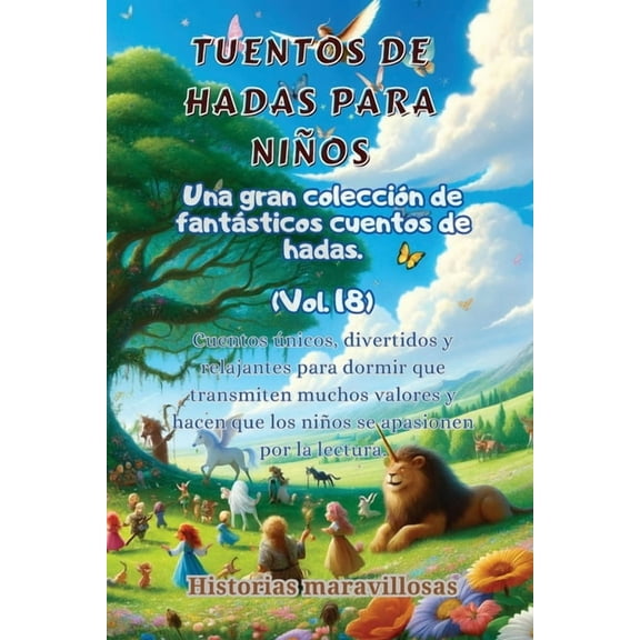 Fábulas para niños Una gran colección de fantásticas fábulas y cuentos de hadas. (Vol.18): Cuentos únicos, divertidos y , (Paperback)