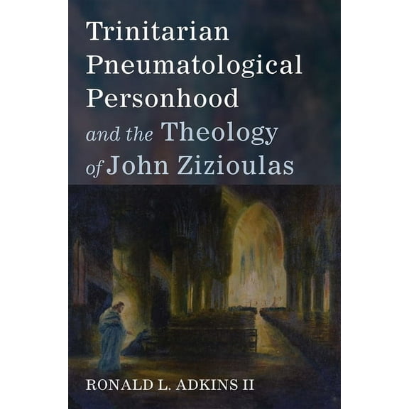 Trinitarian Pneumatological Personhood and the Theology of John Zizioulas (Paperback)