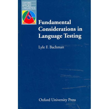 Fundamental Considerations in Language Testing