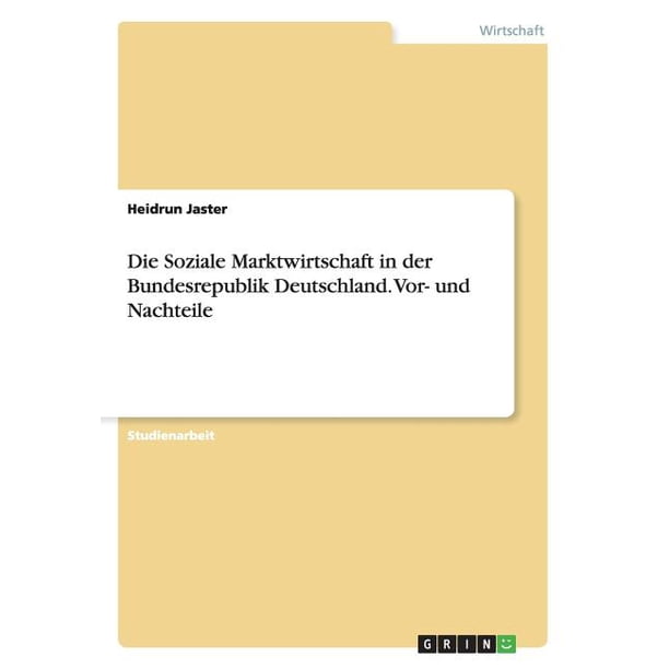 Soziale Marktwirtschaft Vor Und Nachteile
