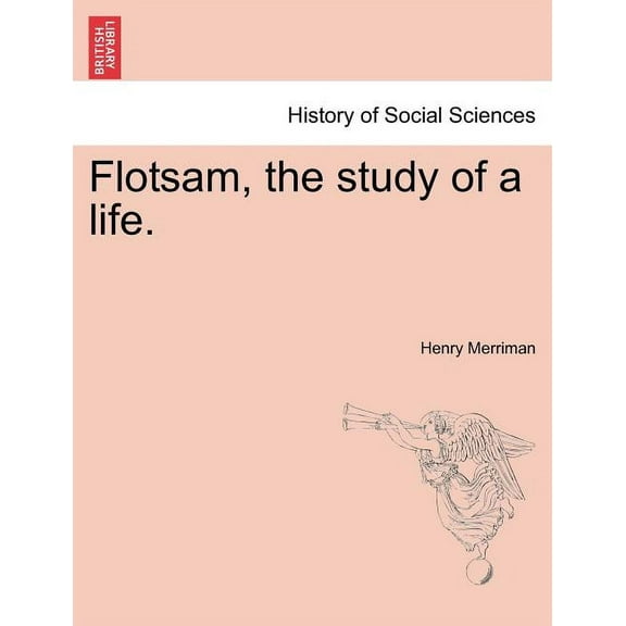 Flotsam, the Study of a Life. (Paperback)
