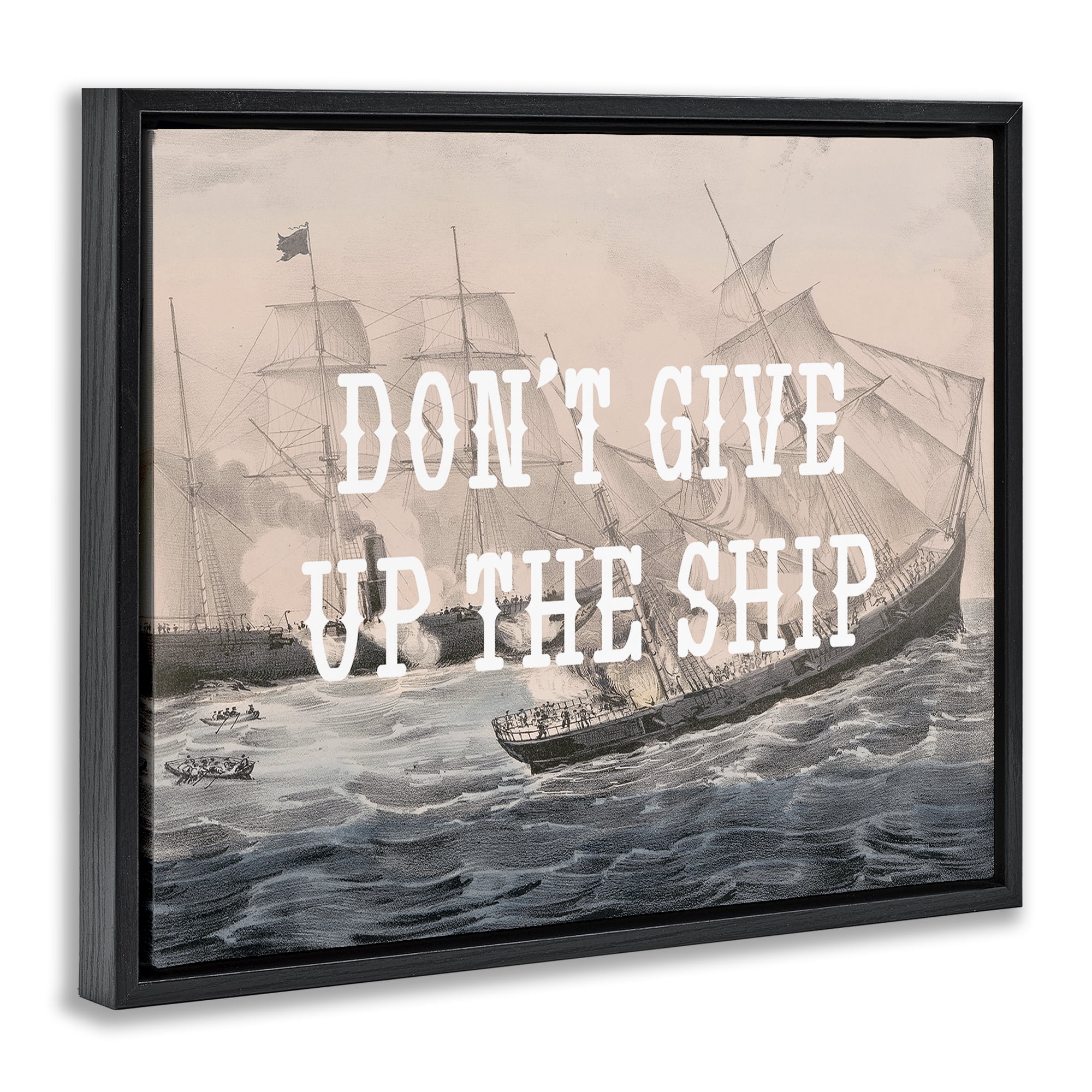 Stupell Industries Don't Give Up Ship Nautical & Beach Painting Black Floater Framed Canvas Art Print Wall Art, 21 x 17