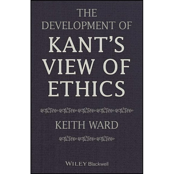 The Development of Kant's View of Ethics, (Paperback)