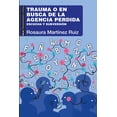 thumbnail image 1 of Trauma o en busca de la agencia perdida. Escucha y subversión Blanco, 1 of 2