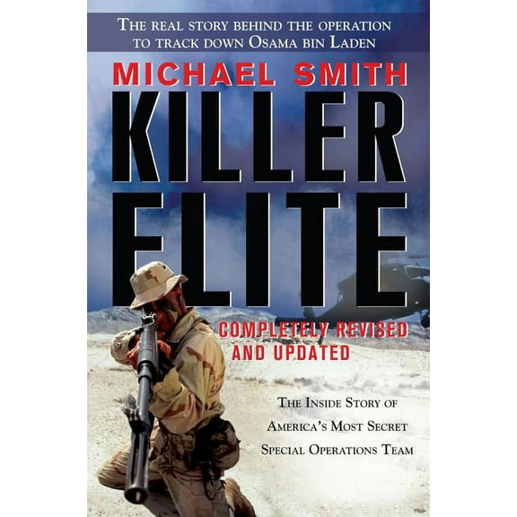 Killer Elite: Completely Revised and Updated: The Inside Story of America's Most Secret Special Operations Team, (Paperback)