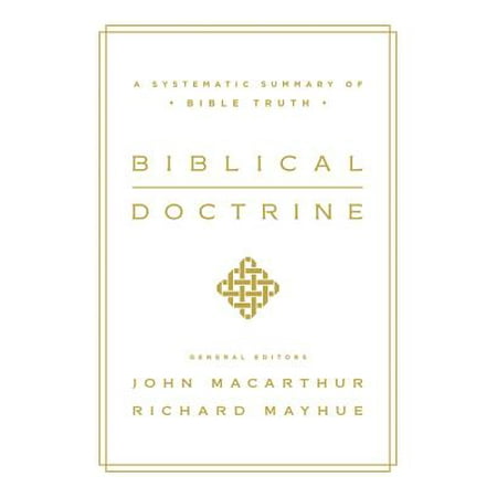 Biblical Doctrine : A Systematic Summary of Bible (Be The Best Poem Summary)