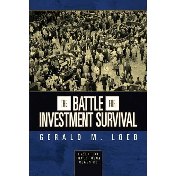 The Battle for Investment Survival (Essential Investment Classics), (Paperback)