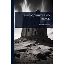 Magic, White And Black, (Paperback)