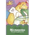 thumbnail image 1 of Mis mascotas peces, perros, gatos, y otras (ilustrado), 1 of 1