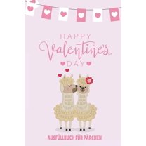 Happy Valentine's Day Aufüllbuch Für Pärchen: Pärchen Buch - Ausgefallene Geschenke Ehemann - Liebesbuch zum Selbstgestalten - Ausfüllbuch Gründe warum ich dich liebe - Liebeserklärung für Männer (Pap