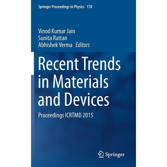Springer Proceedings in Physics Recent Trends in Materials and Devices: Proceedings Icrtmd 2015, Book 178, (Hardcover)