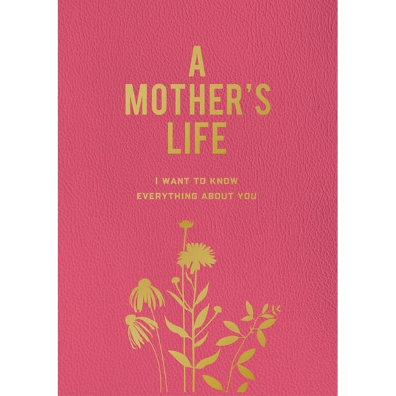 A Mother's Life: I Want to Know Everything about You (Edition 3) (Paperback)