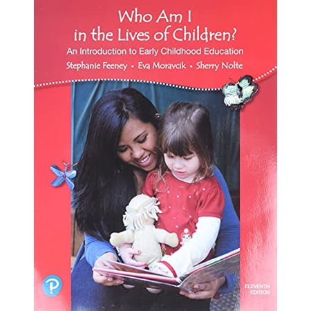 Who Am I in the Lives of Children? an Introduction to Early Childhood Education (Paperback)