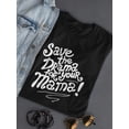 thumbnail image 3 of Save The Drama For Your Mama Tee Women's -Image by Shutterstock, 3 of 4