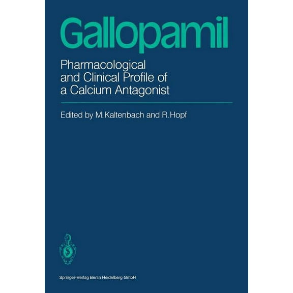 Gallopamil: Pharmacological and Clinical Profile of a Calcium Antagonist, (Paperback)
