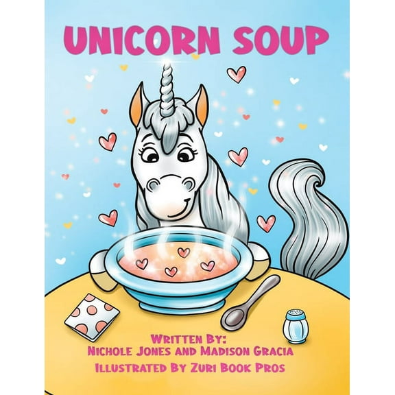 Unicorn Tails Unicorn Soup, Book 1, (Paperback)