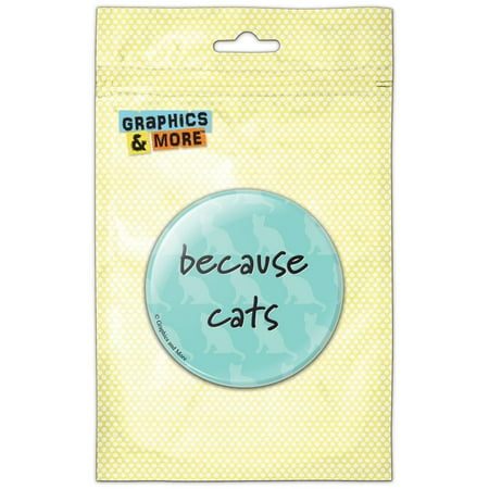 

Because Cats Teal Refrigerator Button Magnet