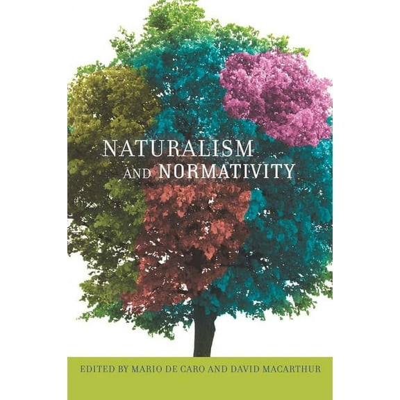 Columbia Themes in Philosophy Naturalism and Normativity, (Hardcover)