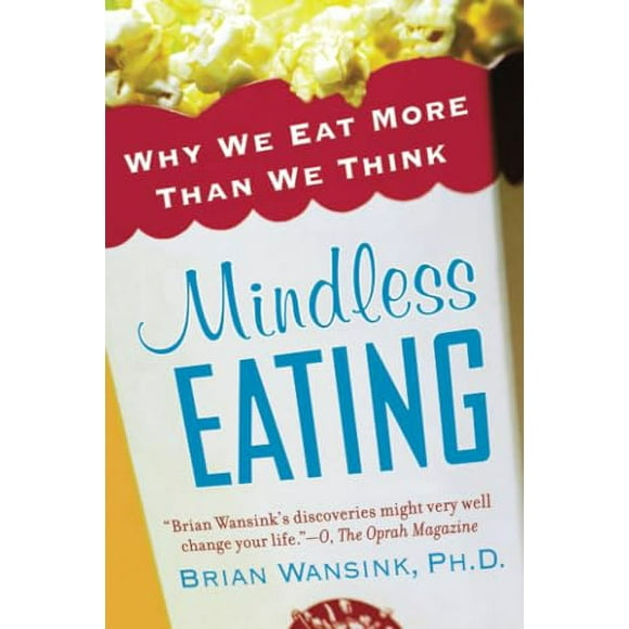 Pre-Owned: Mindless Eating: Why We Eat More Than We Think (Paperback, 9780553384482, 0553384481)