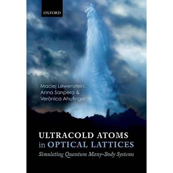 Ultracold Atoms in Optical Lattices: Simulating Quantum Many-Body Systems, (Paperback)