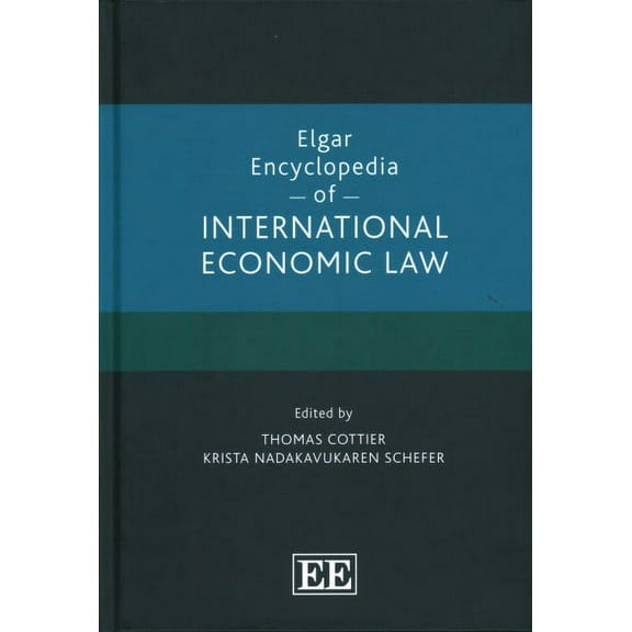 Elgar Encyclopedia of International Economic Law