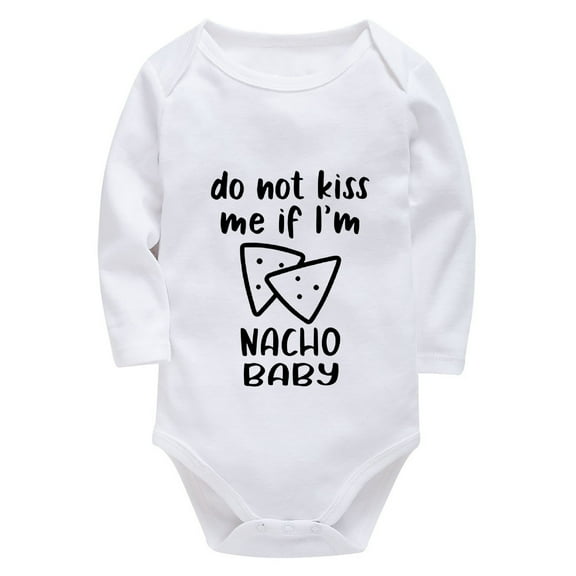 Do Not Kiss Me If I'm Nacho Baby Onsies Newborn Long Sleeve Baby Boy Coming Home Outfit White Newborn Clothes for Girls 0-3
