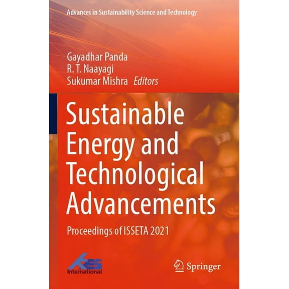 Advances in Sustainability Science and T Sustainable Energy and Technological Advancements: Proceedings of Isseta 2021, (Paperback)