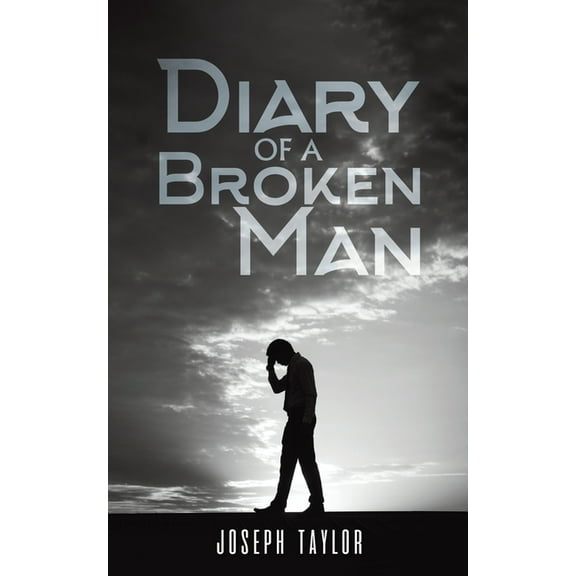 Diary of a Broken Man, (Paperback)