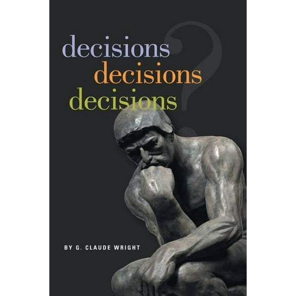 Decisions Decisions Decisions (Paperback)