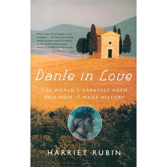 Pre-Owned Dante in Love : The World's Greatest Poem and How It Made History (Paperback)
