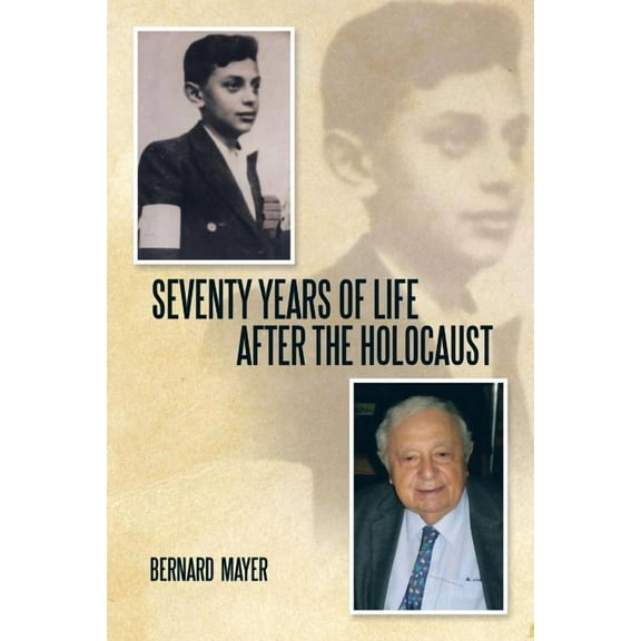Seventy Years of Life After the Holocaust (Paperback) by Bernard Mayer