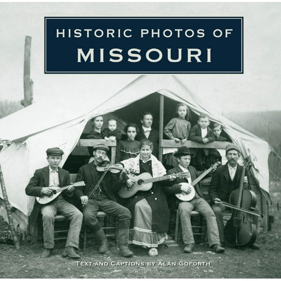 Historic Photos Historic Photos of Missouri, (Hardcover)