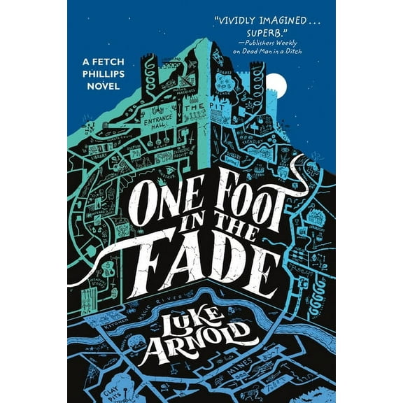 The Fetch Phillips Novels One Foot in the Fade, Book 3, (Paperback)