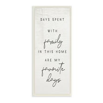 Stupell Industries Days Spent With Family Favorites Motivational Phrase , 7 x 17, Design by Daphne Polselli