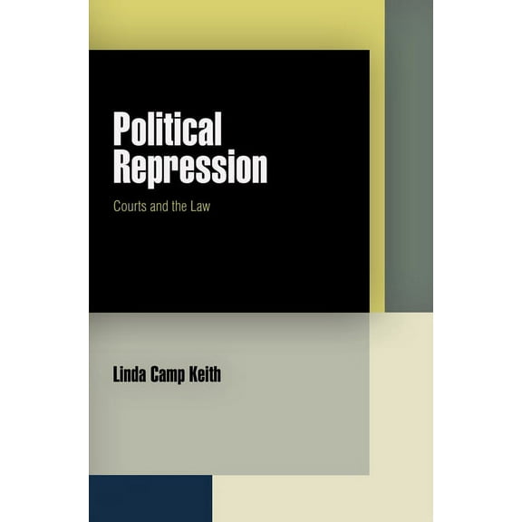 Pennsylvania Studies in Human Rights Political Repression: Courts and the Law, (Hardcover)