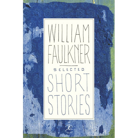 Selected Short Stories (Best William Faulkner Short Stories)
