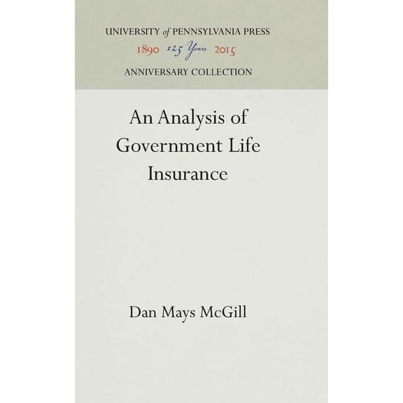 Anniversary Collection: An Analysis of Government Life Insurance (Hardcover)